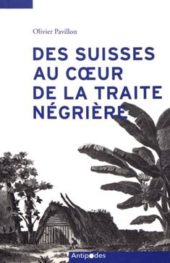 Des Suisses au coeur de la traite négrière